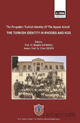 The Forgotten Turkish Identity of the Aegean Islands: Turkish Identity