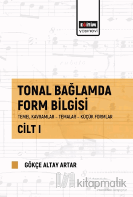 Tonal Bağlamda Form Bilgisi Cilt 1