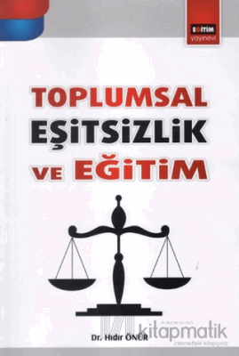 Toplumsal Eşitsizlik Ve Eğitim Hıdır Önür