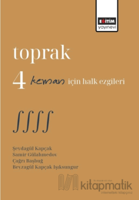 Toprak 4 Keman İçin Halk Ezgileri Şeydagül KAPÇAK