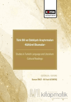 Türk Dili ve Edebiyatı Araştırmaları -Kültürel Okumalar- Ali Fuat Altu