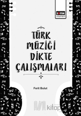Türk Müziği Dikte Çalışmaları Ferit Bulut