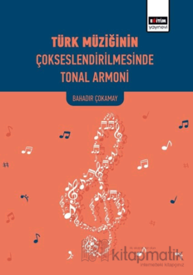 Türk Müziğinin Çokseslendirilmesinde Tonal Armoni Bahadır Çokamay