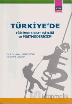 Türkiye’de Eğitimde Fırsat Eşitliği ve Postmodernizm Muhsin Hesapçıoğl