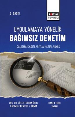 Uygulamaya Yönelik Bağımsız Denetim Çalışma Kağıtlarıyla Hazırlanmış