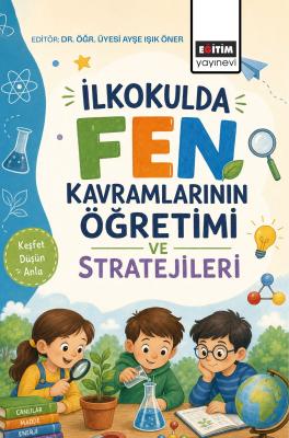 İlkokulda Fen Kavramlarının Öğretimi ve Stratejileri Ayşe Işık Öner