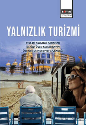 Yalnızlık Turizmi Münevver ÇİÇEKDAĞI