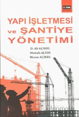 Yapı İşletmesi ve Şantiye Yönetimi Ali Açıkel