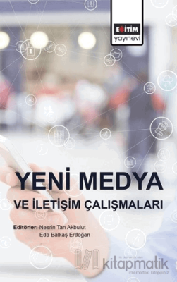 Yeni Medya ve İletişim Çalışmaları Eda Balkaş Erdoğan