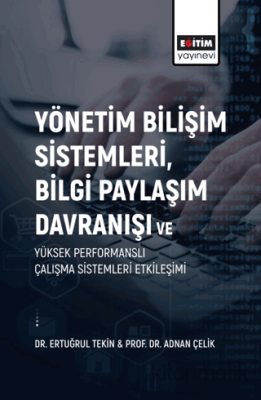 Yönetim Bilişim Sistemleri, Bilgi Paylaşım Davranışı Ertuğrul TEKİN