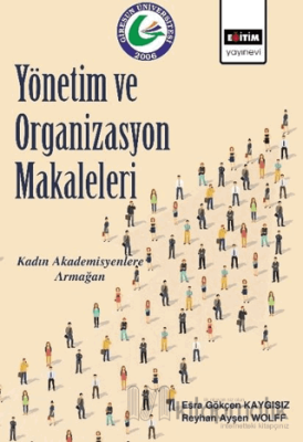 Yönetim ve Organizasyon Makaleleri Esra Gökçen Kaygısız