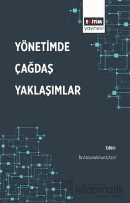 Yönetimde Çağdaş Yaklaşımlar Abdurrahman ÇALIK