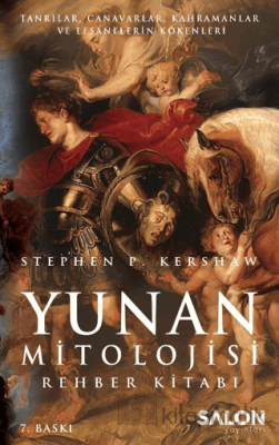 Yunan Mitolojisi Rehber Kitabı (Ciltli) Stephen P. Kershaw