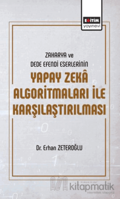 Zaharya ve Dede Efendi Eserlerinin Yapay Zeka Algoritmaları ile Karşıl