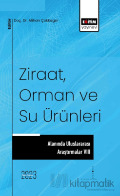 Ziraat, Orman ve Su Ürünleri Alanında Uluslararası Araştırmalar 8