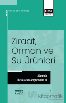 Ziraat, Orman ve Su Ürünleri Alanında Uluslararası Araştırmalar III