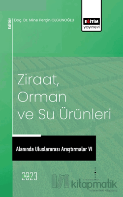 Ziraat, Orman ve Su Ürünleri Alanında Uluslararası Araştırmalar VI İlk